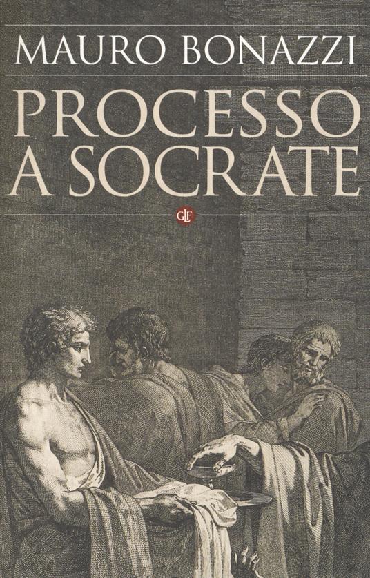 Processo a Socrate - Mauro Bonazzi - copertina
