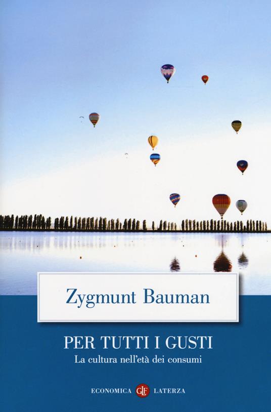 Per tutti i gusti. La cultura nell'età dei consumi - Zygmunt Bauman - copertina