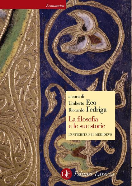 La filosofia e le sue storie. L'antichità e il Medioevo - Umberto Eco,Riccardo Fedriga - ebook