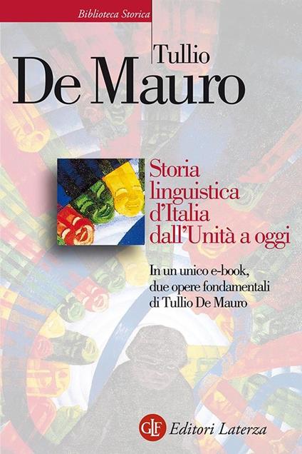Storia linguistica d'Italia dall'Unità a oggi - Tullio De Mauro - ebook