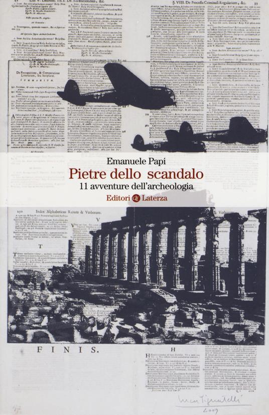 Pietre dello scandalo. 11 avventure dell'archeologia - Emanuele Papi - copertina