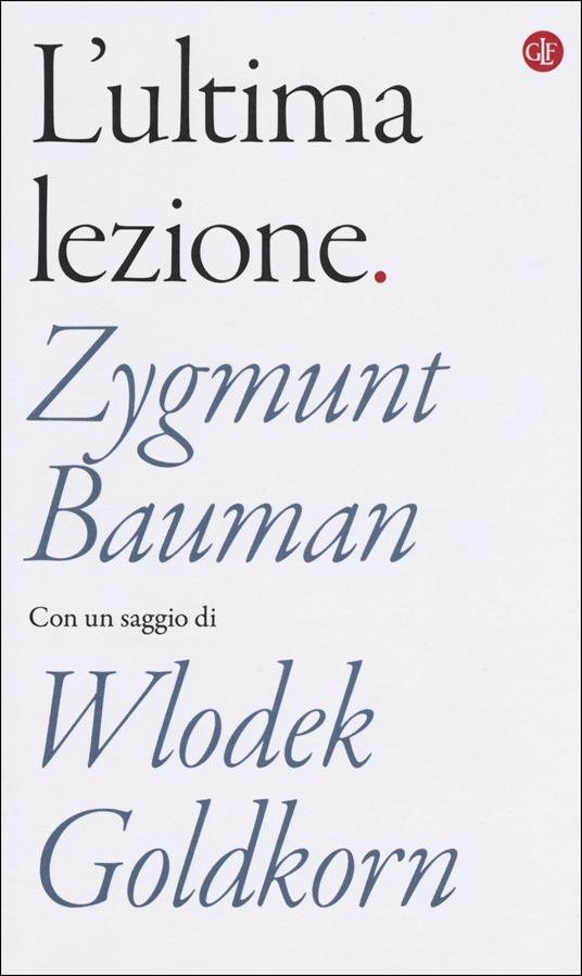 L' ultima lezione - Zygmunt Bauman,Wlodek Goldkorn - copertina
