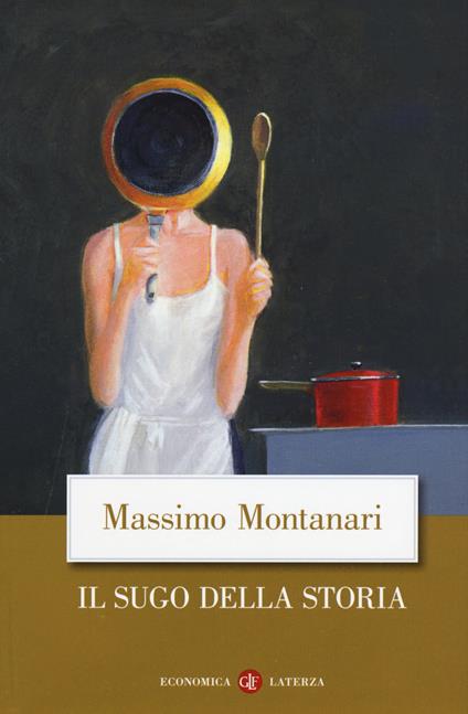 Il sugo della storia - Massimo Montanari - copertina