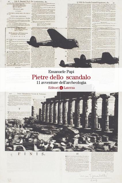 Pietre dello scandalo. 11 avventure dell'archeologia - Emanuele Papi - ebook