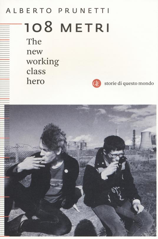 108 metri. The new working class hero - Alberto Prunetti - copertina