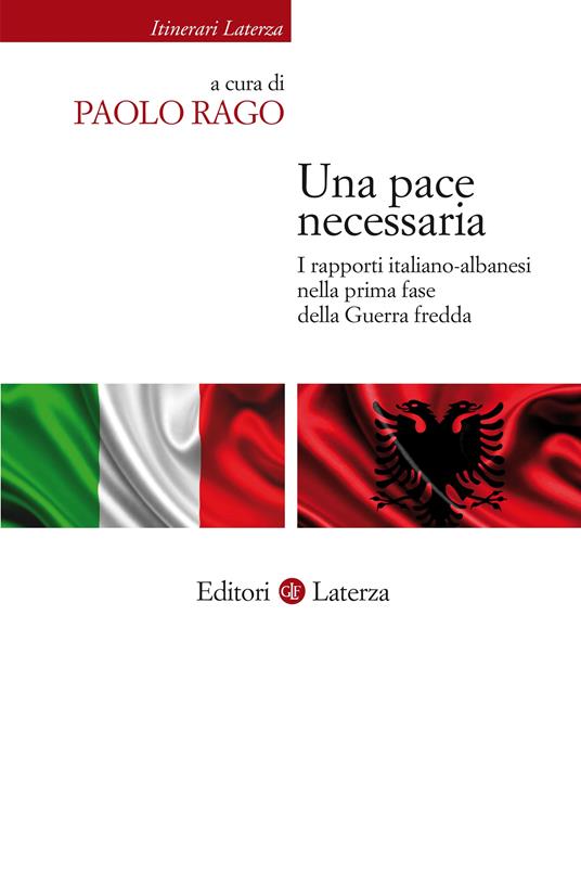 I rapporti italo-albanesi nel periodo della guerra fredda - Paolo Rago - ebook