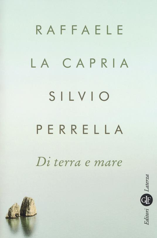 Di terra e mare - Raffaele La Capria,Silvio Perrella - copertina