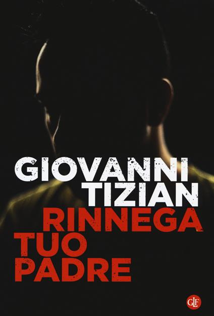 Rinnega tuo padre - Giovanni Tizian - copertina