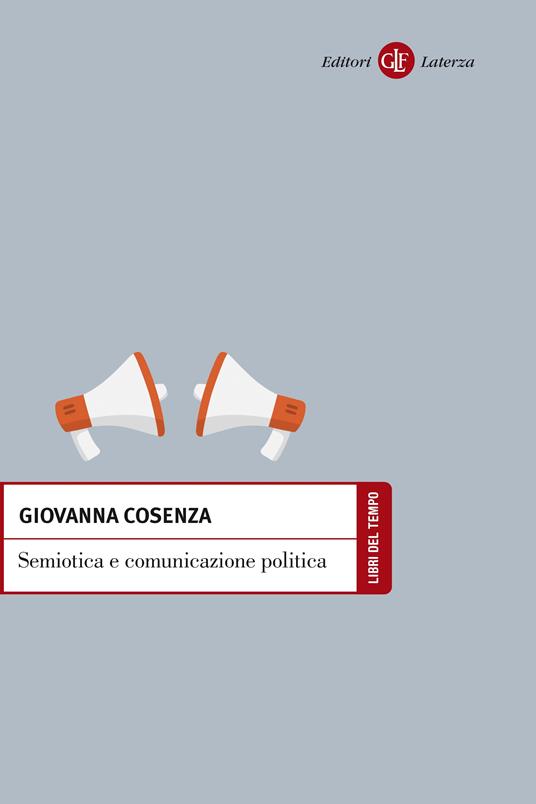 Semiotica e comunicazione politica - Giovanna Cosenza - ebook