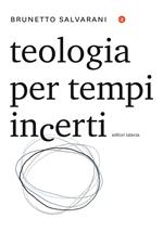 Teologia per tempi incerti