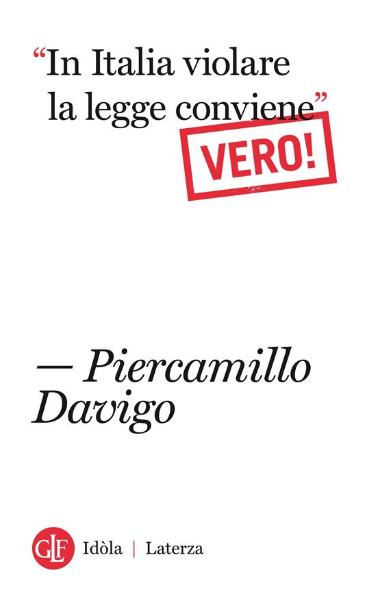 «In italia violare la legge conviene». Vero! - Piercamillo Davigo - ebook