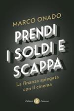 Prendi i soldi e scappa. La finanza spiegata con il cinema