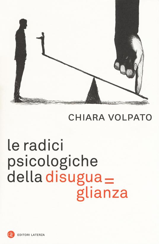 Le radici psicologiche della disuguaglianza - Chiara Volpato - copertina