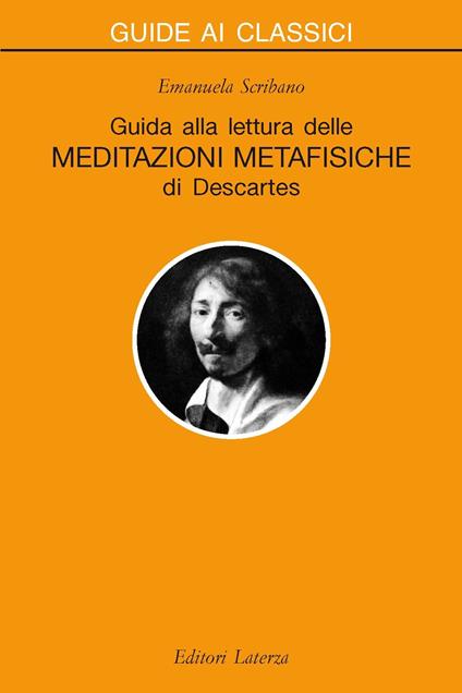 Guida alla lettura delle «Meditazioni metafisiche» di Descartes - Emanuela Scribano - ebook