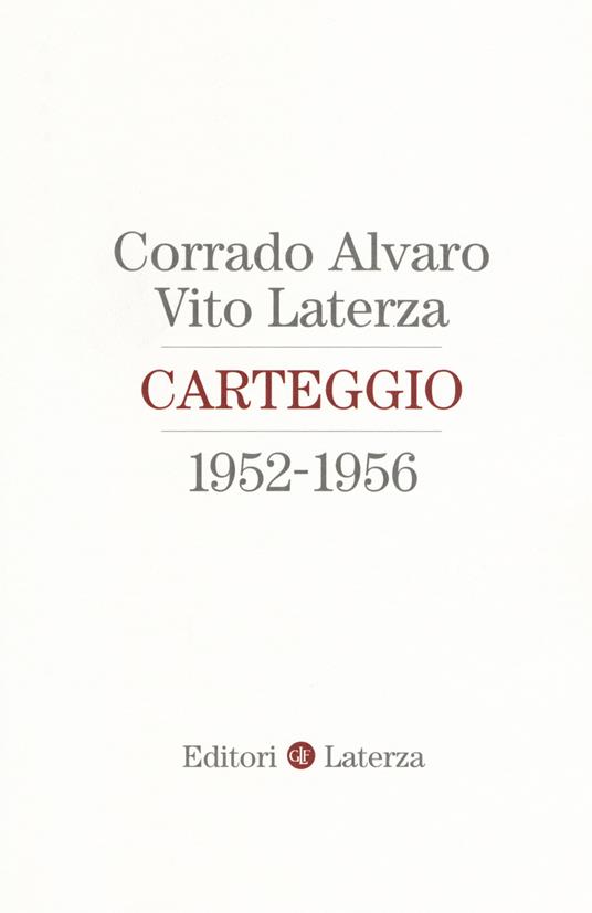 Carteggio 1952-1956 - Corrado Alvaro,Vito Laterza - copertina