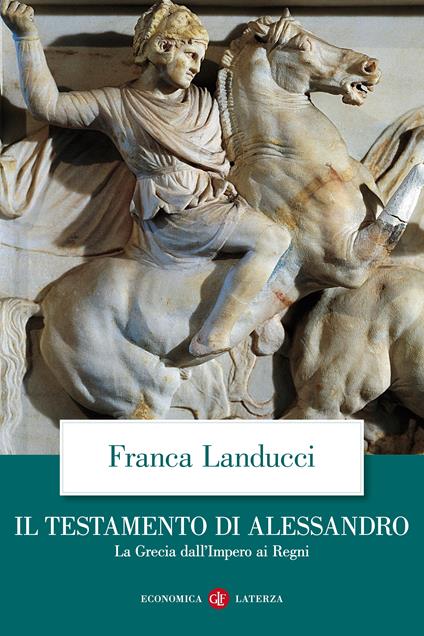 Il testamento di Alessandro. La Grecia dall'impero ai regni - Franca Landucci - ebook