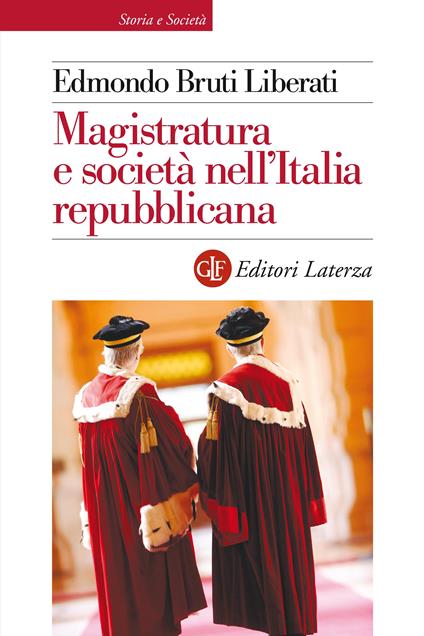 Magistratura e società nell'Italia repubblicana - Edmondo Bruti Liberati - ebook