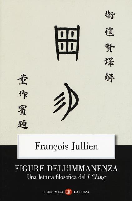 Figure dell'immanenza. Una lettura filosofica del I Ching - François Jullien - copertina