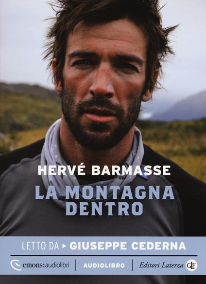La montagna dentro letto da Giuseppe Cederna. Audiolibro. CD Audio formato MP3 - Hervé Barmasse - copertina