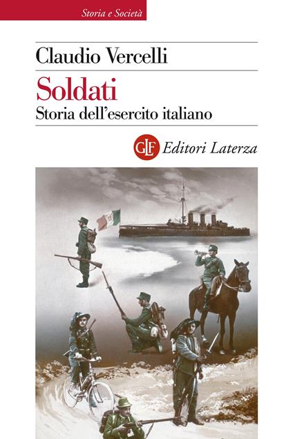 Soldati. Storia dell'esercito italiano - Claudio Vercelli - ebook