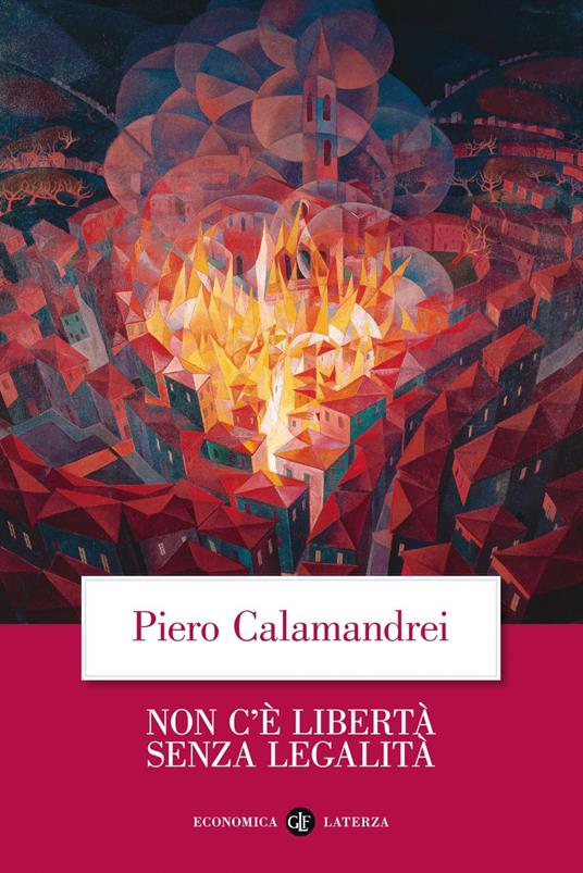 Non c'è libertà senza legalità - Piero Calamandrei - ebook
