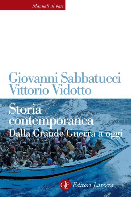 Storia contemporanea. Dalla Grande Guerra a oggi. Ediz. ampliata - Giovanni Sabbatucci,Vittorio Vidotto - ebook