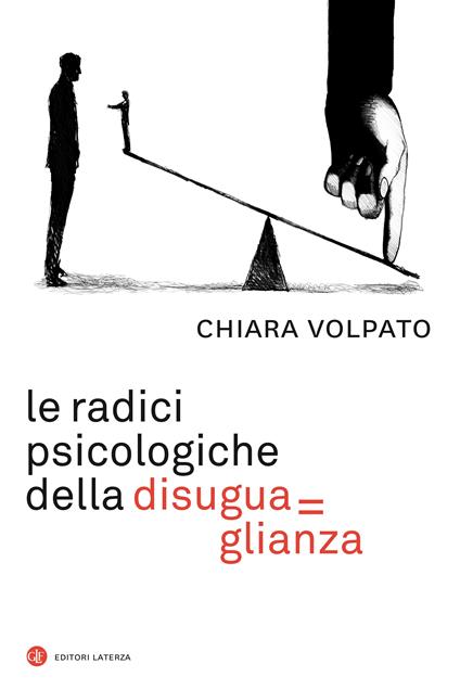 Le radici psicologiche della disuguaglianza - Chiara Volpato - ebook