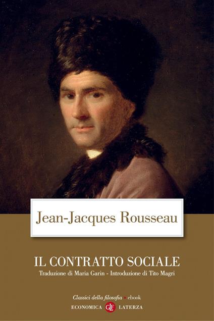 Il contratto sociale - Jean-Jacques Rousseau,Maria Garin - ebook