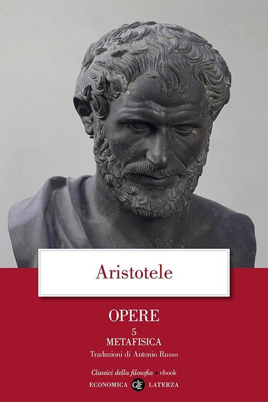 Opere. Vol. 5 - Aristotele,Antonio Russo - ebook