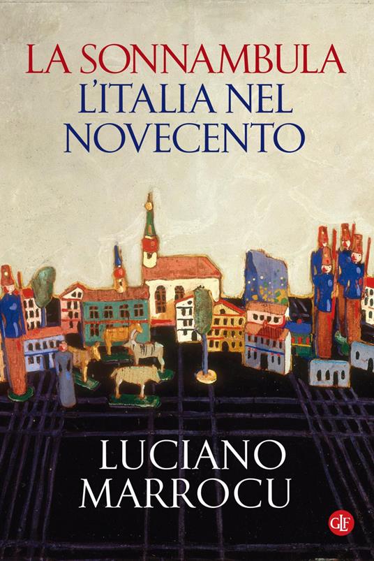 La sonnambula. L'Italia nel Novecento - Luciano Marrocu - copertina