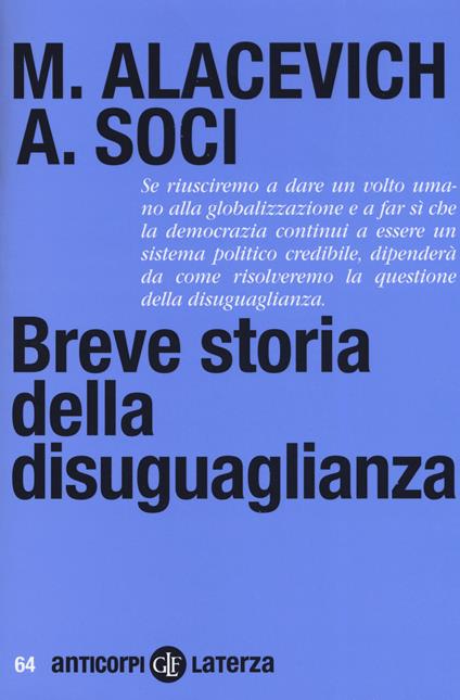 Breve storia della disuguaglianza - Michele Alacevich,Anna Soci - copertina