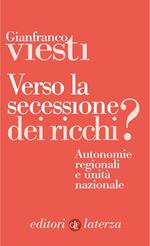 Verso la secessione dei ricchi? Autonomie regionali e unità nazionale