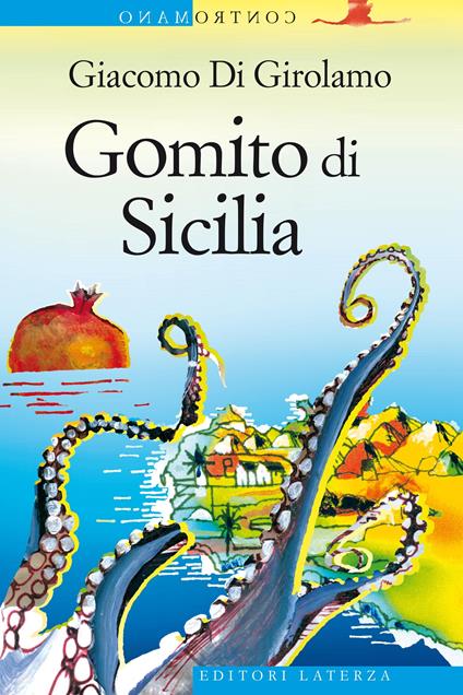 Gomito di Sicilia - Giacomo Di Girolamo - ebook