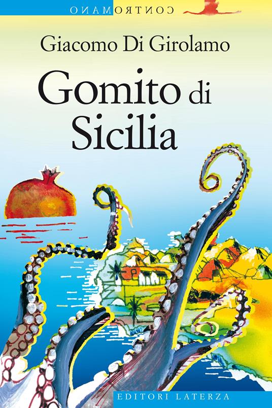 Gomito di Sicilia - Giacomo Di Girolamo - ebook