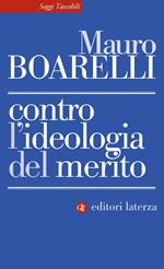 Contro l'ideologia del merito