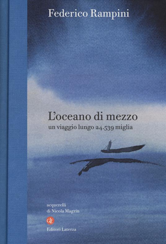 L' oceano di mezzo. Un viaggio lungo 24.539 miglia - Federico Rampini - copertina