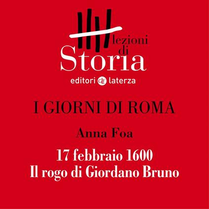 17 febbraio 1600: il rogo di Giordano Bruno