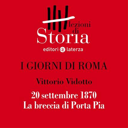 20 settembre 1870: la breccia di Porta Pia
