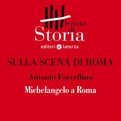 Michelangelo: Roma accoglie il genio