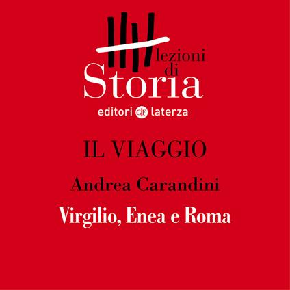 Le origini. Virgilio, Enea e Roma