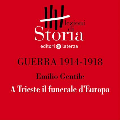Prologo: a Trieste il funerale d’Europa