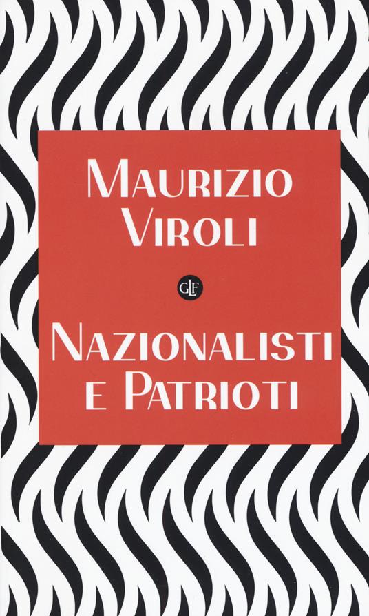 Nazionalisti e patrioti - Maurizio Viroli - copertina
