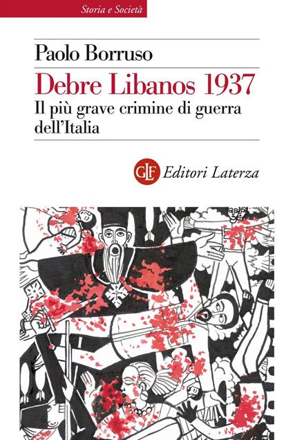 Debre Libanos 1937. Il più grave crimine di guerra dell'Italia - Paolo Borruso - copertina