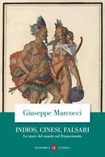 Indios, cinesi, falsari. Le storie del mondo nel Rinascimento