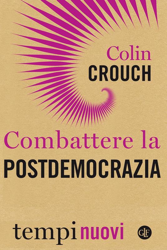 Combattere la postdemocrazia - Colin Crouch - copertina