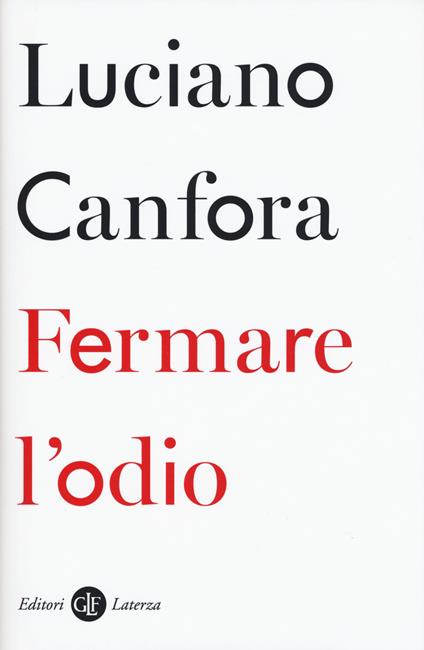 Fermare l'odio - Luciano Canfora - copertina