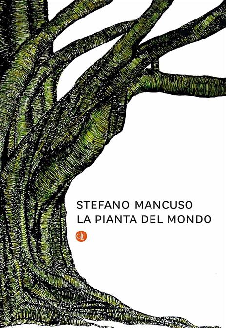 La pianta del mondo - Stefano Mancuso - 2