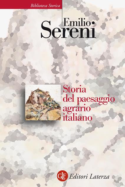 Storia del paesaggio agrario italiano - Emilio Sereni - copertina