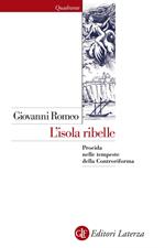 L' isola ribelle. Procida nelle tempeste della Controriforma