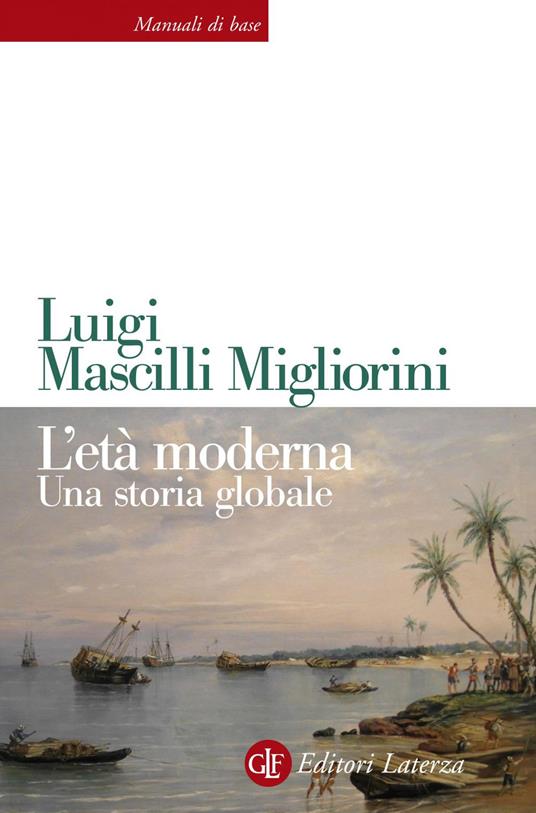 L' età moderna. Una storia globale - Luigi Mascilli Migliorini - ebook